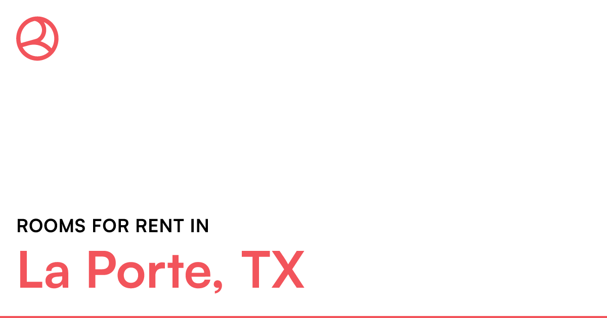 La Porte, TX Rooms for Rent