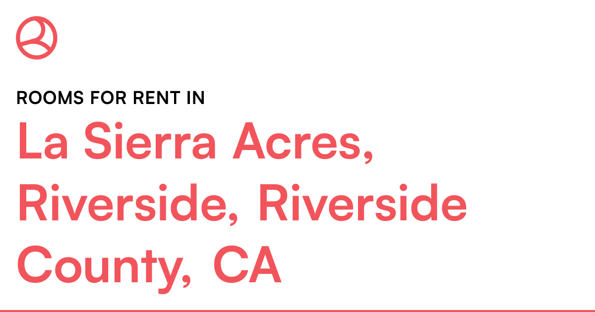 La Sierra Acres, Riverside, Riverside County, CA Room...