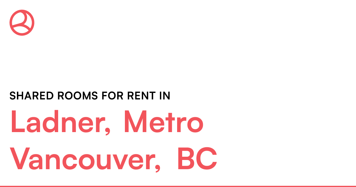 Ladner, Metro Vancouver, BC Shared rooms for rent Roomies.ca