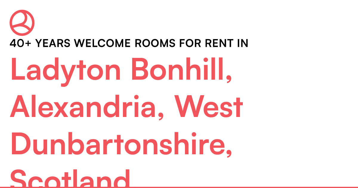 Ladyton Bonhill, Alexandria, West Dunbartonshire, S – Roomies.co.uk