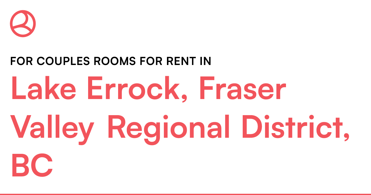 Lake Errock, Fraser Valley Regional District, BC For c... Roomies.ca