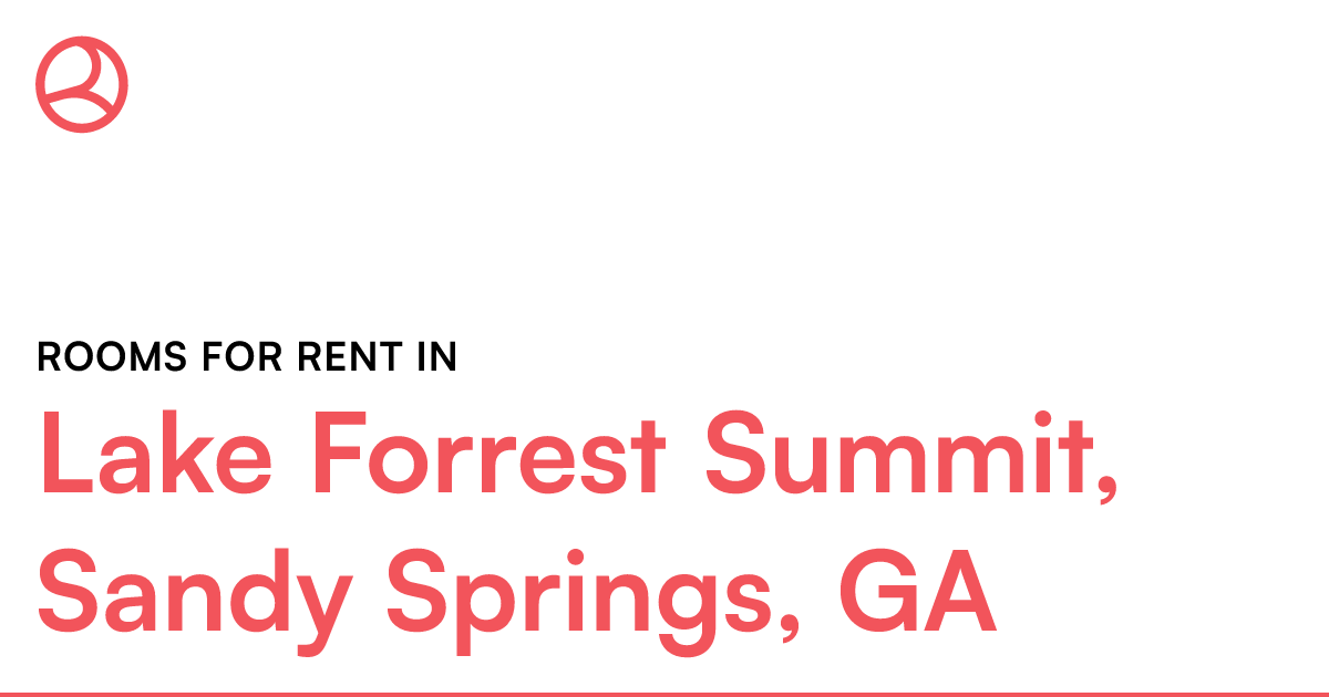 Lake Forrest Summit, Sandy Springs, GA Rooms for Rent