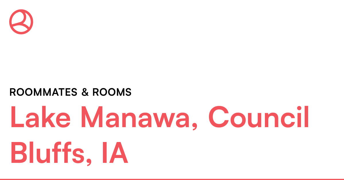 Lake Manawa, Council Bluffs, IA Roommates & rooms