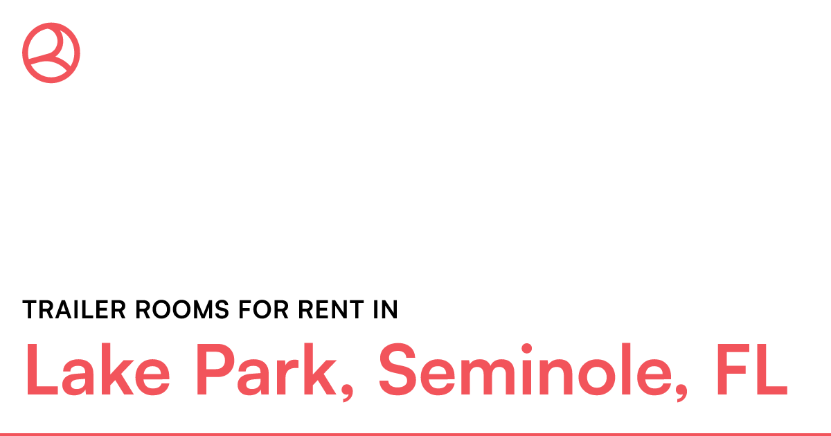 Lake Park, Seminole, FL Trailer rooms for rent