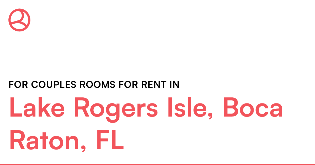 Lake Rogers Isle, Boca Raton, FL For couples rooms fo...