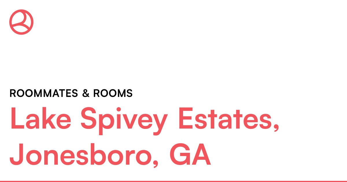 Lake Spivey Estates, Jonesboro, GA Roommates & rooms – Roomies.com