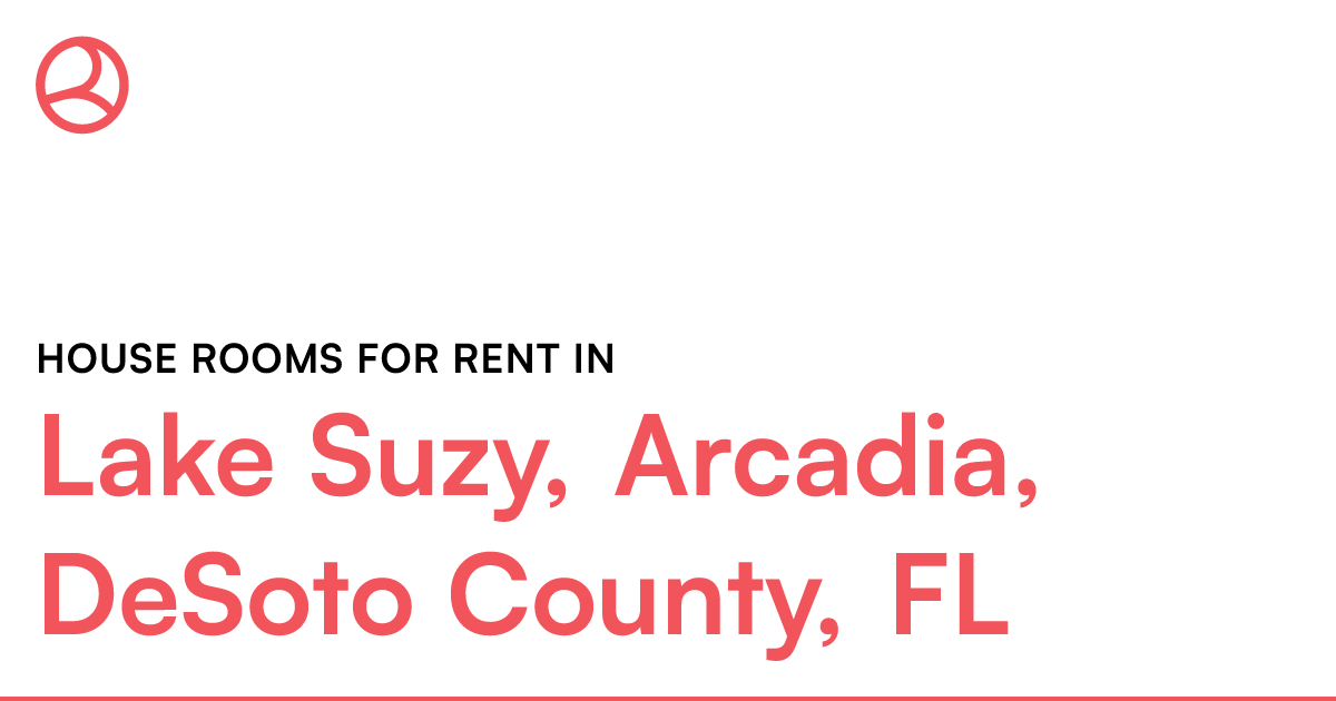 Lake Suzy, Arcadia, DeSoto County, FL House rooms for...