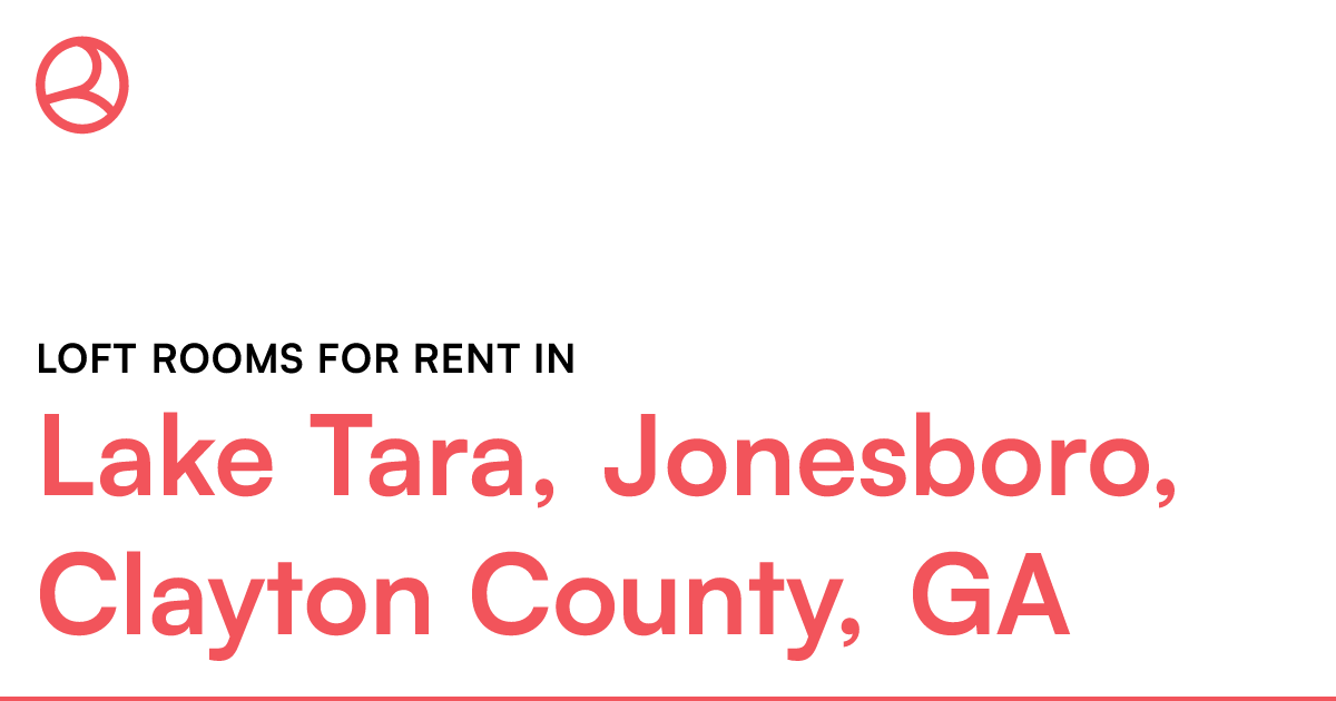 Lake Tara, Jonesboro, Clayton County, GA Loft rooms f...