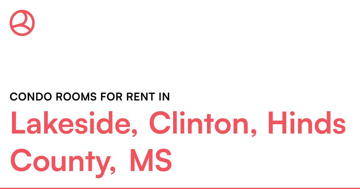 Lakeside, Clinton, Hinds County, MS Condo rooms for r...