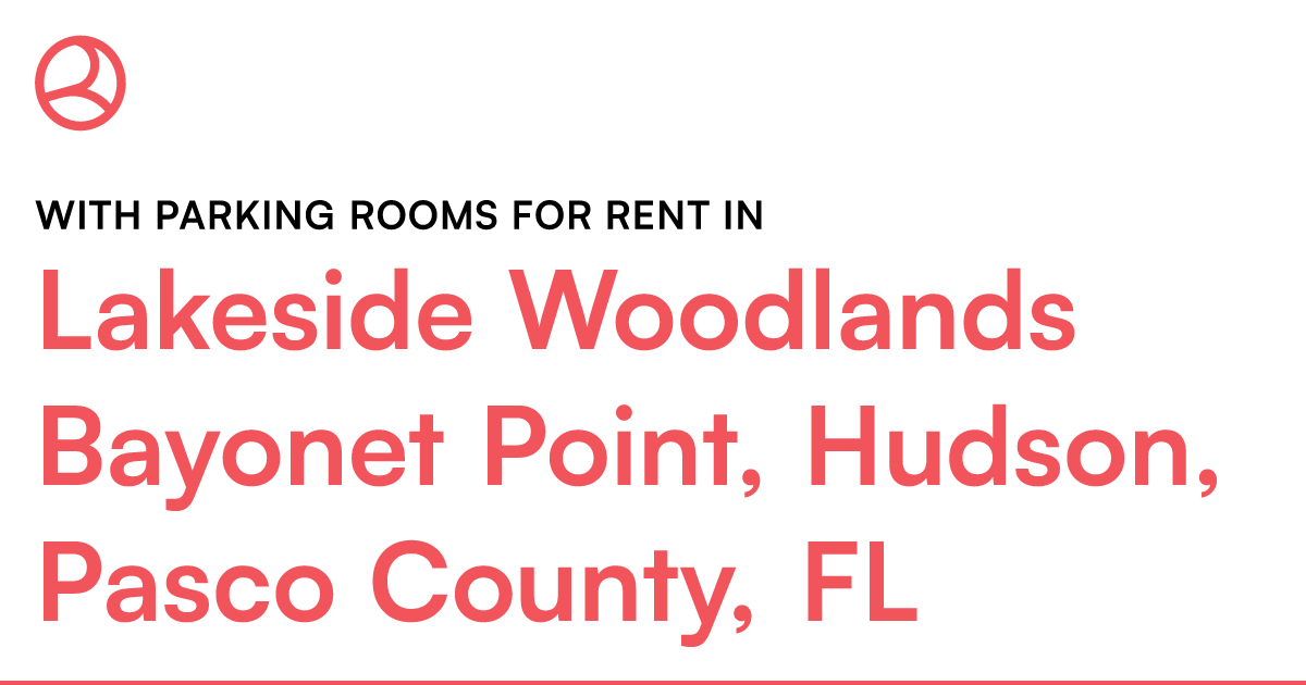 Lakeside Woodlands Bayonet Point, Hudson, Pasco Count... – Roomies.com