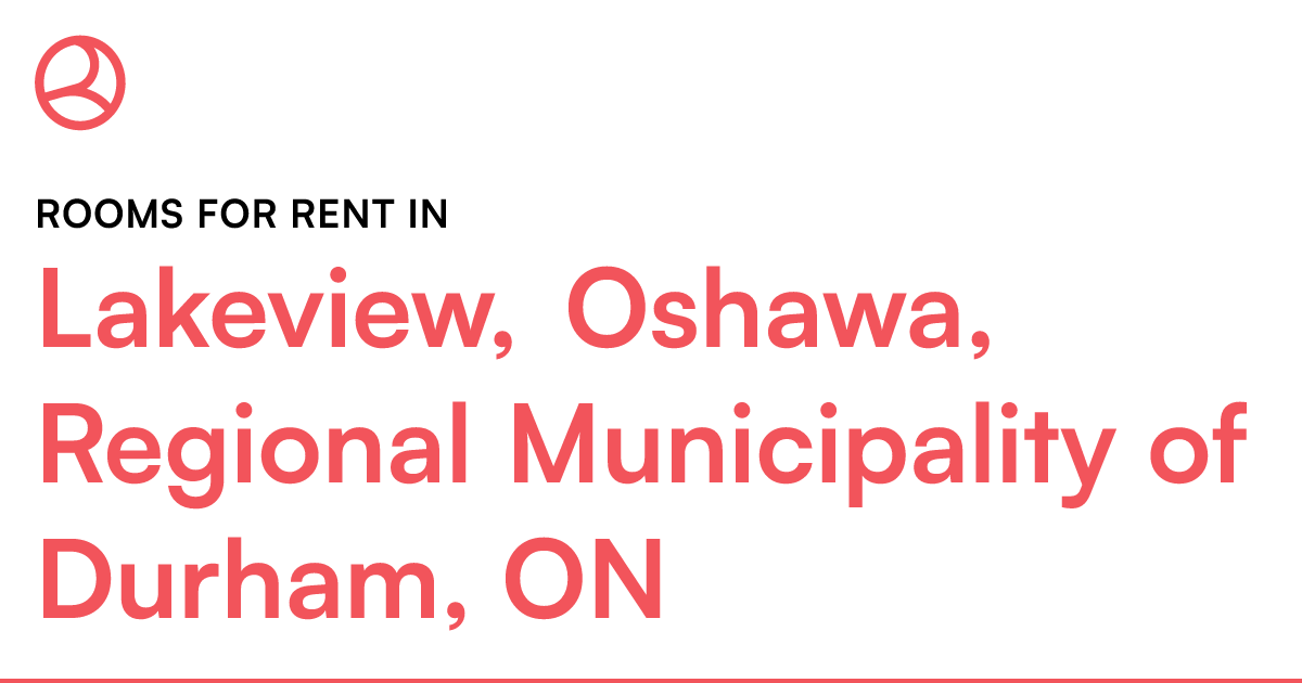 Lakeview, Oshawa, Regional Municipality of Durham, ON... Roomies.ca