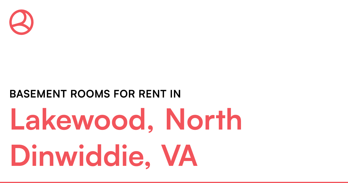 Lakewood, North Dinwiddie, VA Basement rooms for rent