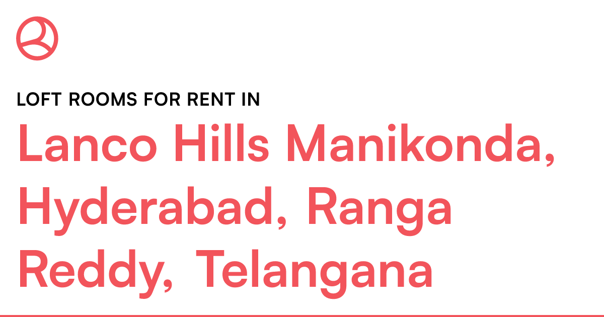 Lanco Hills Manikonda, Hyderabad, Ranga Reddy, Tela... Roomies.co.in