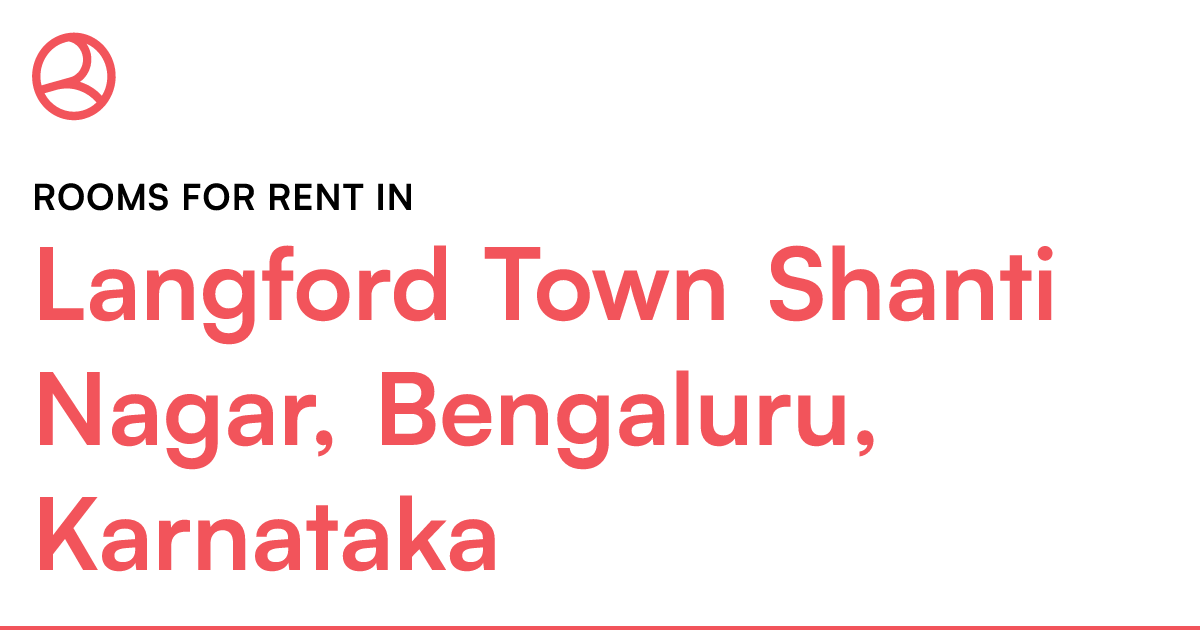 Langford Town Shanti Nagar, Bengaluru, Karnataka Ro... Roomies.co.in