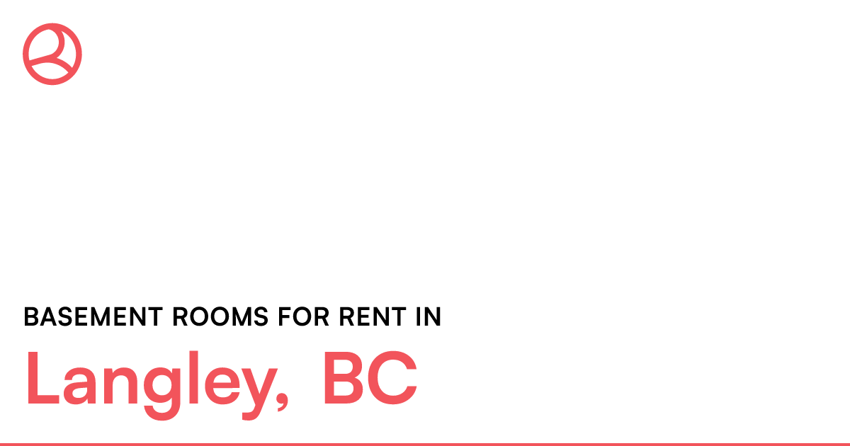 Langley, BC Basement rooms for rent Roomies.ca