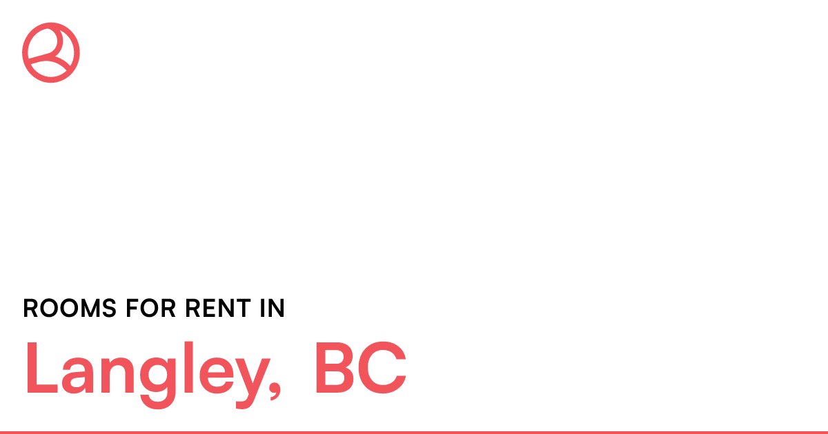 Langley, BC Rooms for Rent Roomies.ca