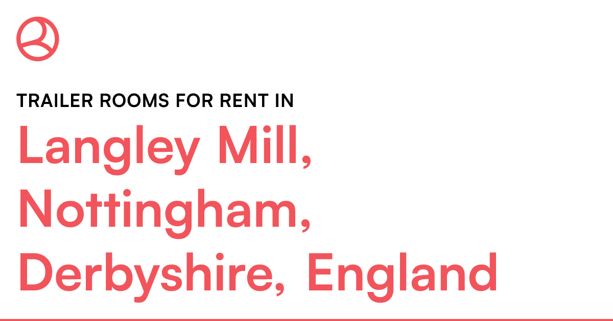 Langley Mill, Nottingham, Derbyshire, England Trail... Roomies.co.uk