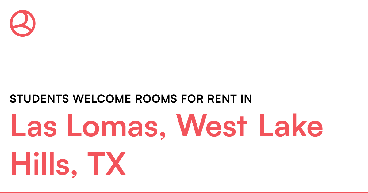 Las Lomas, West Lake Hills, TX Students rooms...