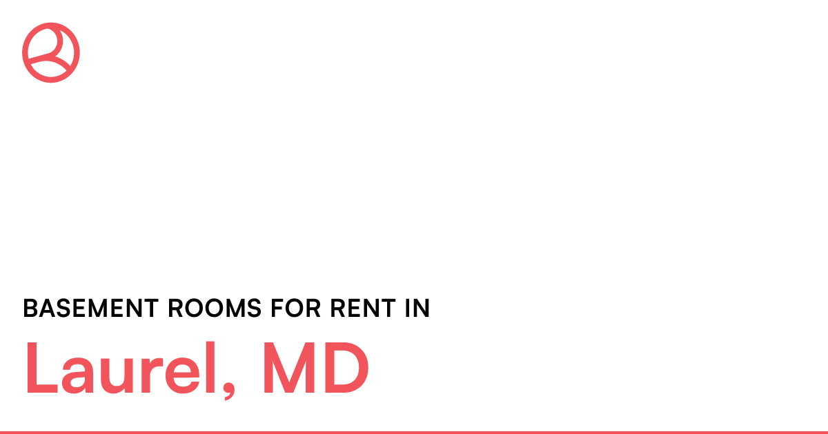 Laurel, MD Basement rooms for rent