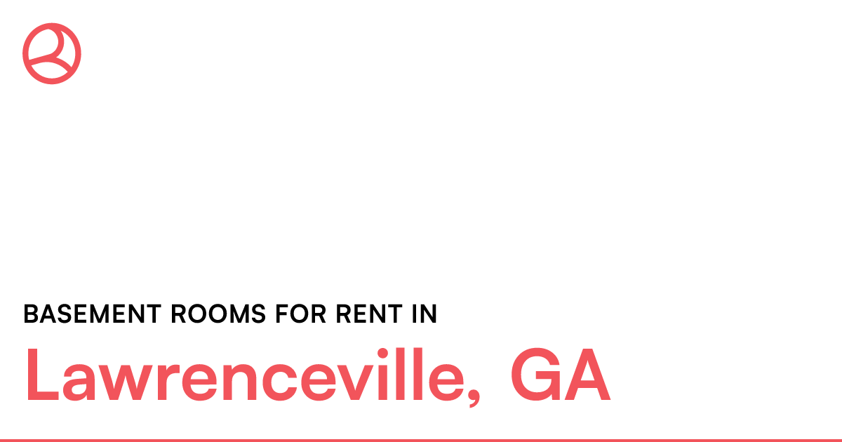 Lawrenceville, GA Basement rooms for rent