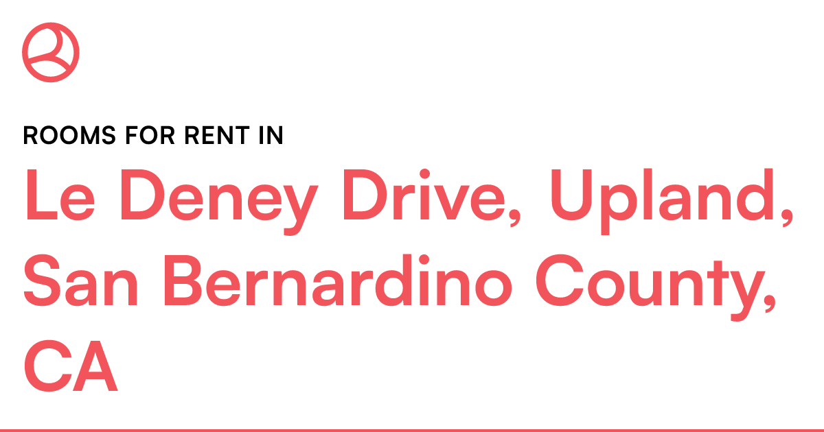 Le Deney Drive, Upland, San Bernardino County, CA Roo...