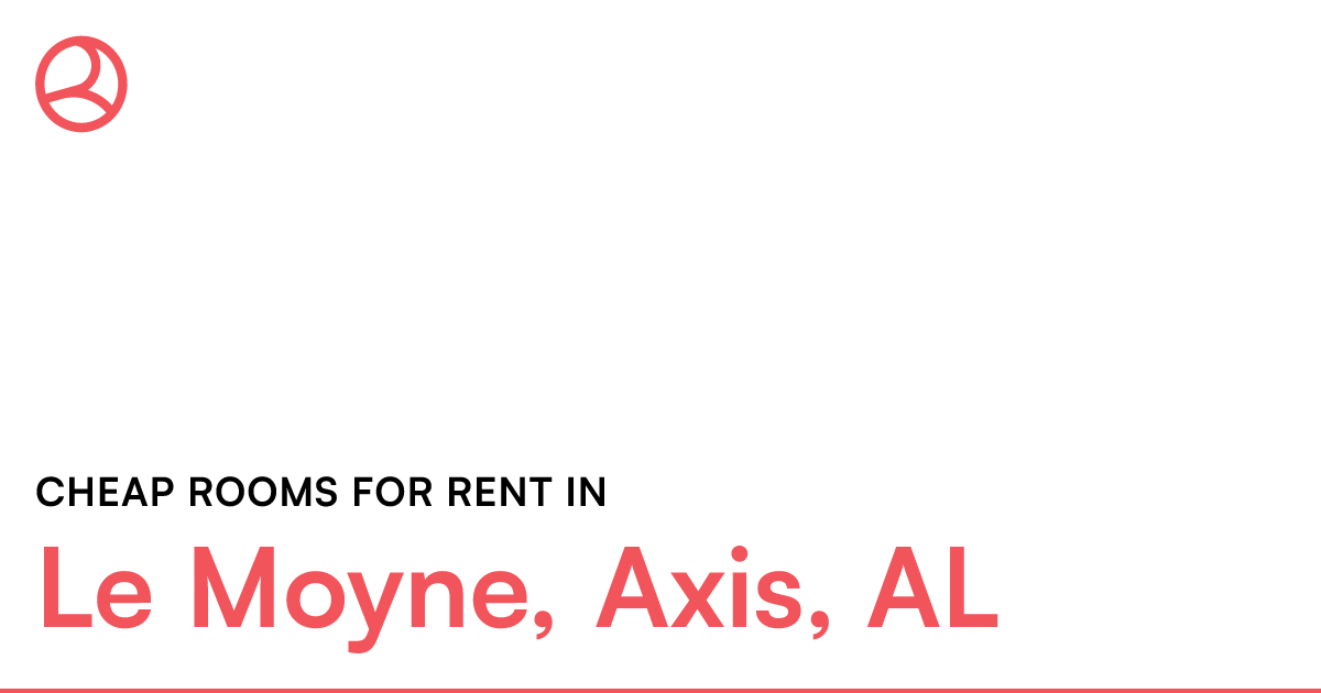 Le Moyne, Axis, AL Cheap rooms for rent