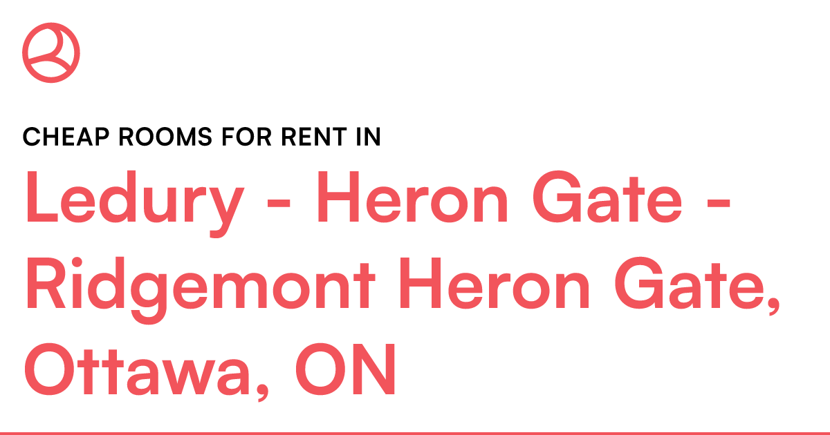 Ledury - Heron Gate - Ridgemont Heron Gate, Ottawa, ON... – Roomies.ca