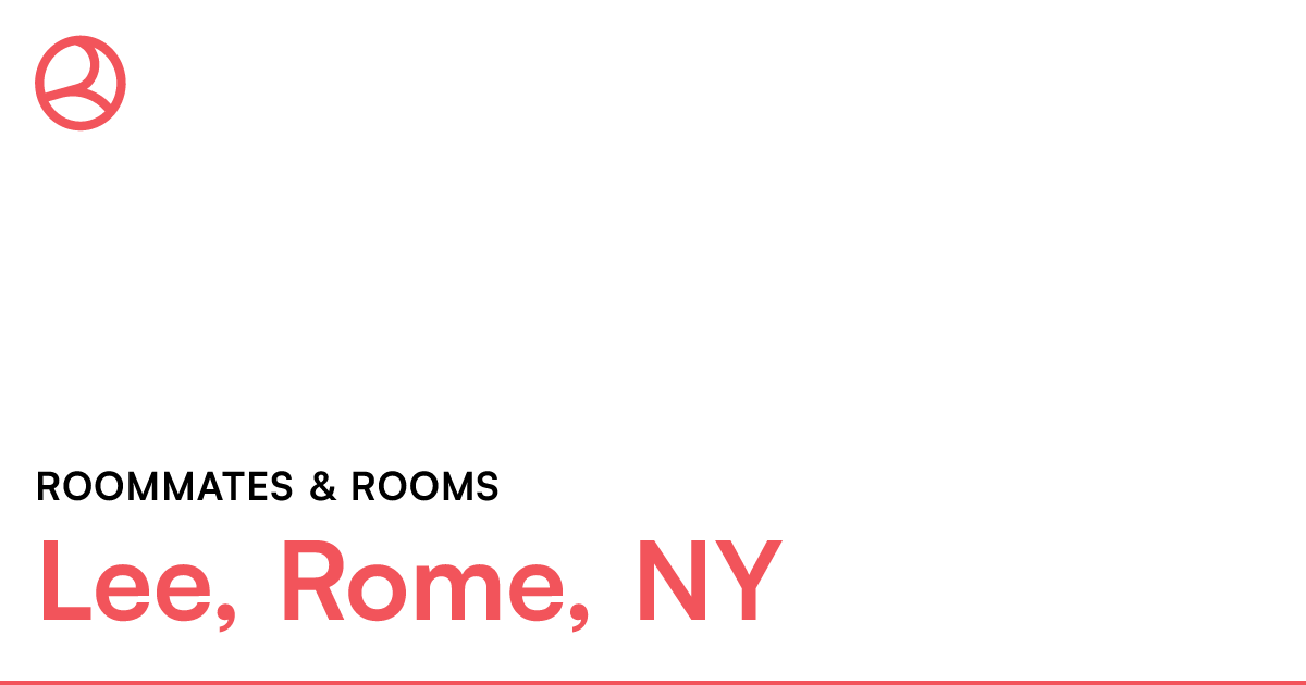 Lee, Rome, NY Roommates & rooms