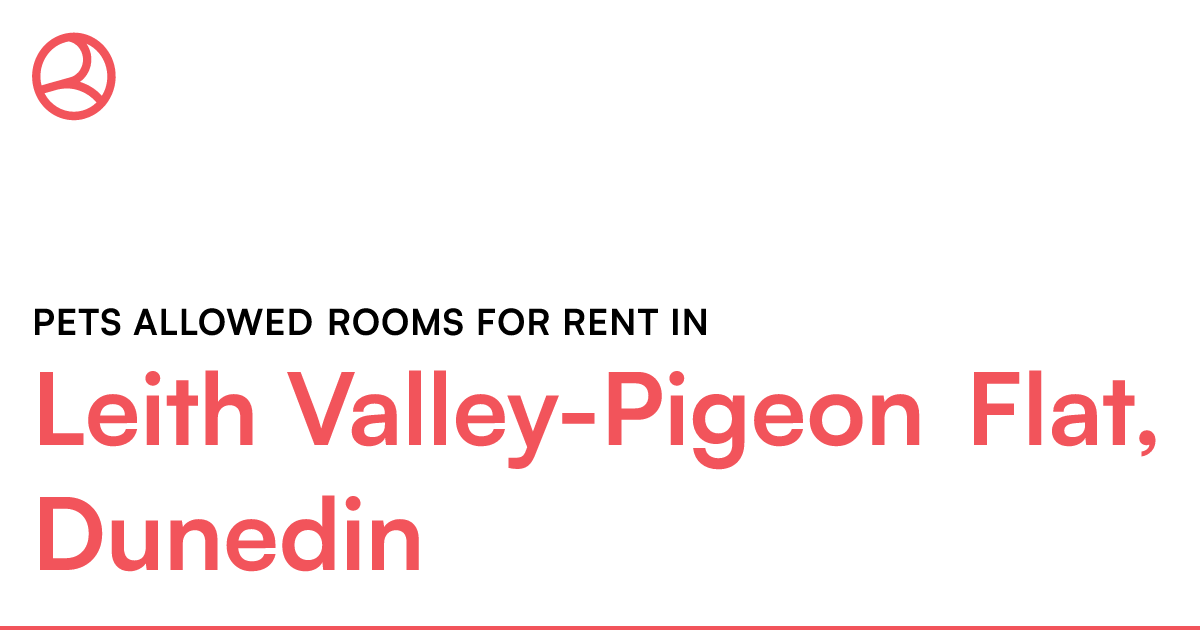 Leith ValleyPigeon Flat, Dunedin Pets allowed room... Roomies.co.nz