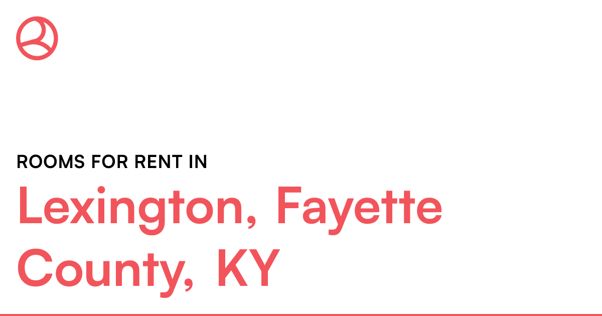 Lexington, Fayette County, KY Rooms for Rent