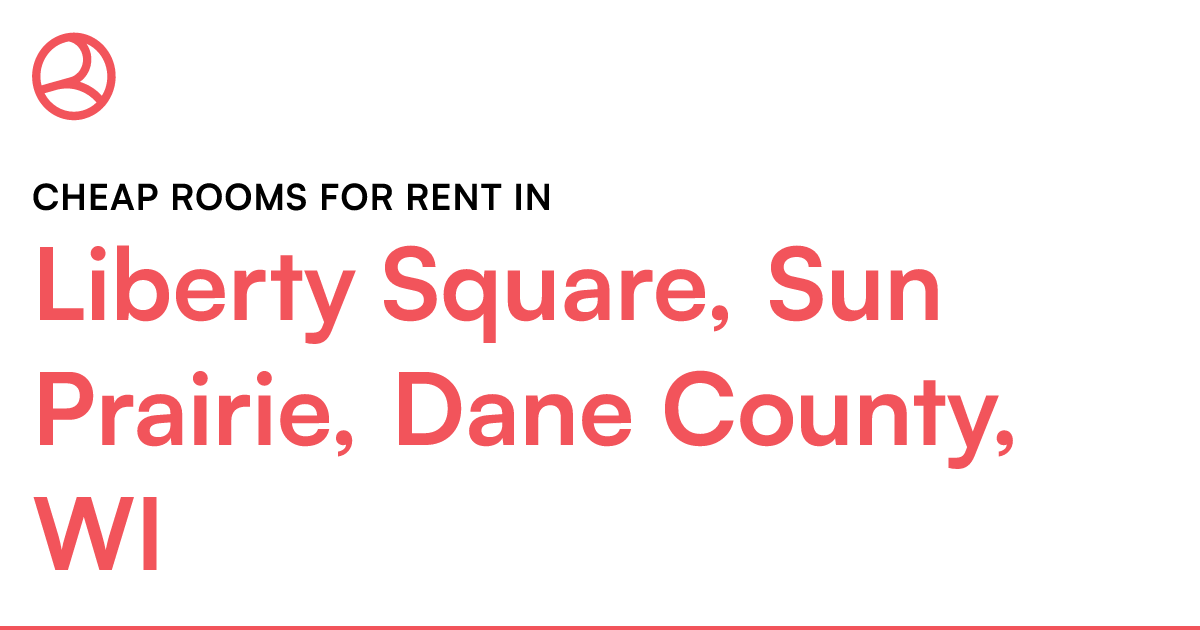 Liberty Square, Sun Prairie, Dane County, WI Cheap ro...