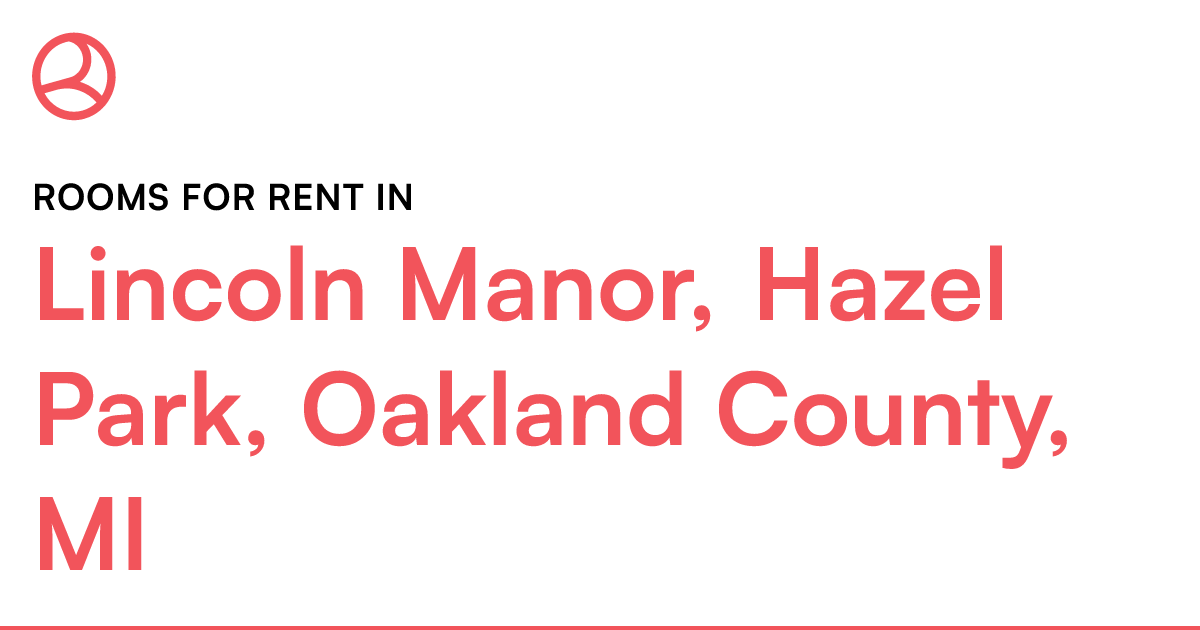 Lincoln Manor, Hazel Park, Oakland County, MI Rooms f...