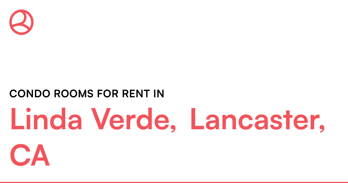 Linda Verde, Lancaster, CA Condo rooms for rent