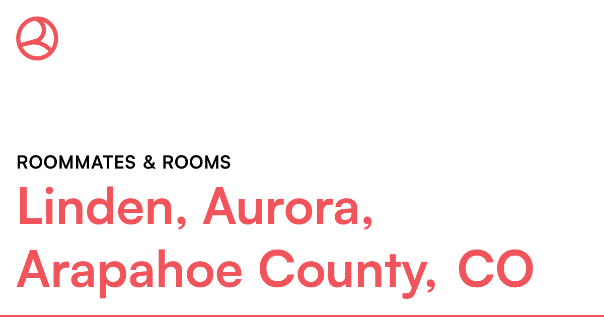 Linden, Aurora, Arapahoe County, CO Roommates & rooms