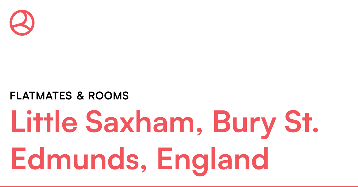 Little Saxham, Bury St. Edmunds, England Flatmates... Roomies.co.uk