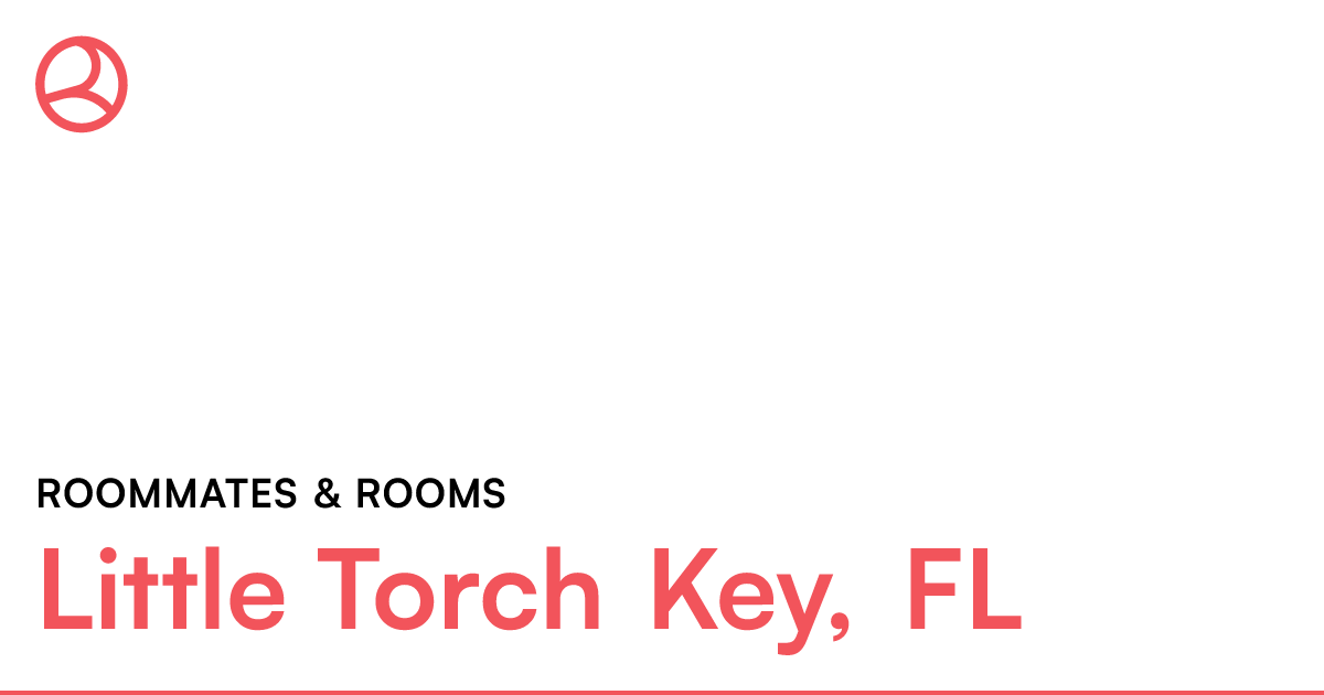 Little Torch Key, FL Roommates & rooms