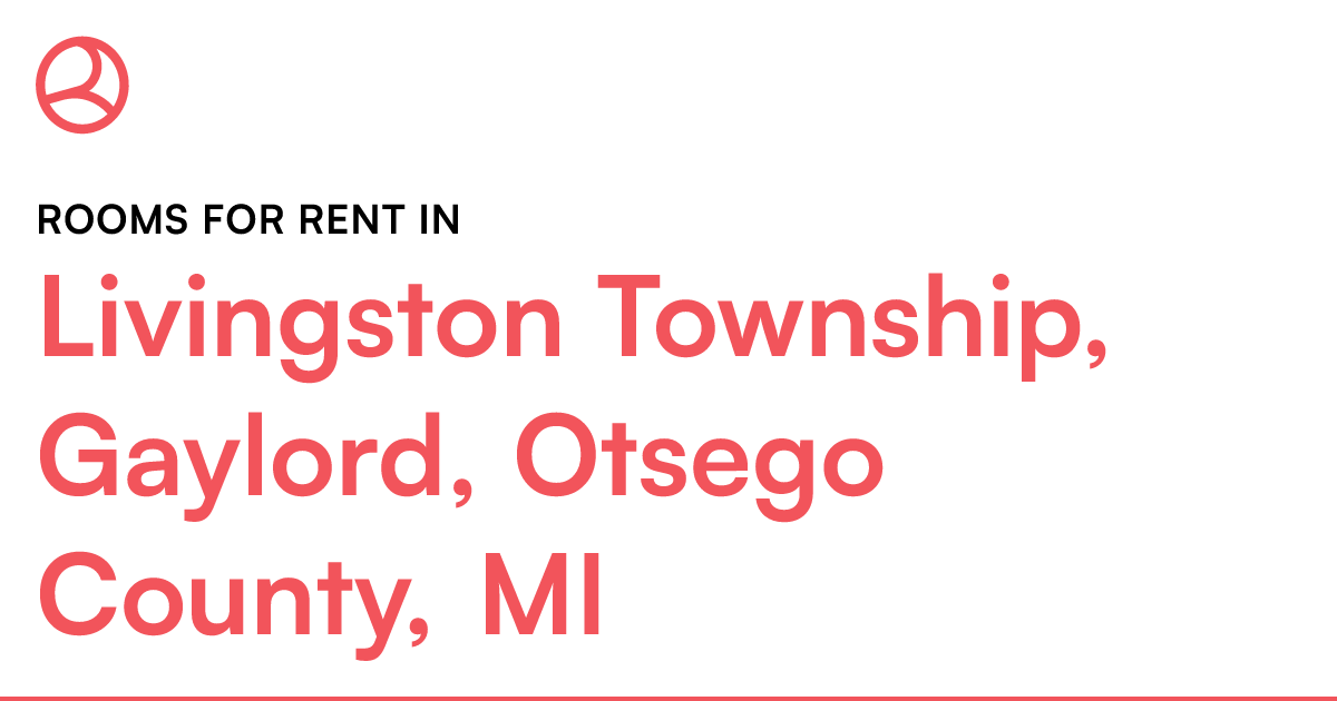 Livingston Township, Gaylord, Otsego County, MI Rooms...