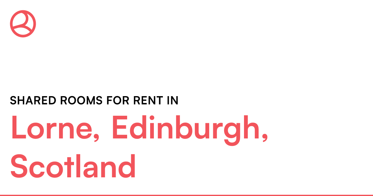 Lorne, Edinburgh, Scotland Shared rooms for rent Roomies.co.uk