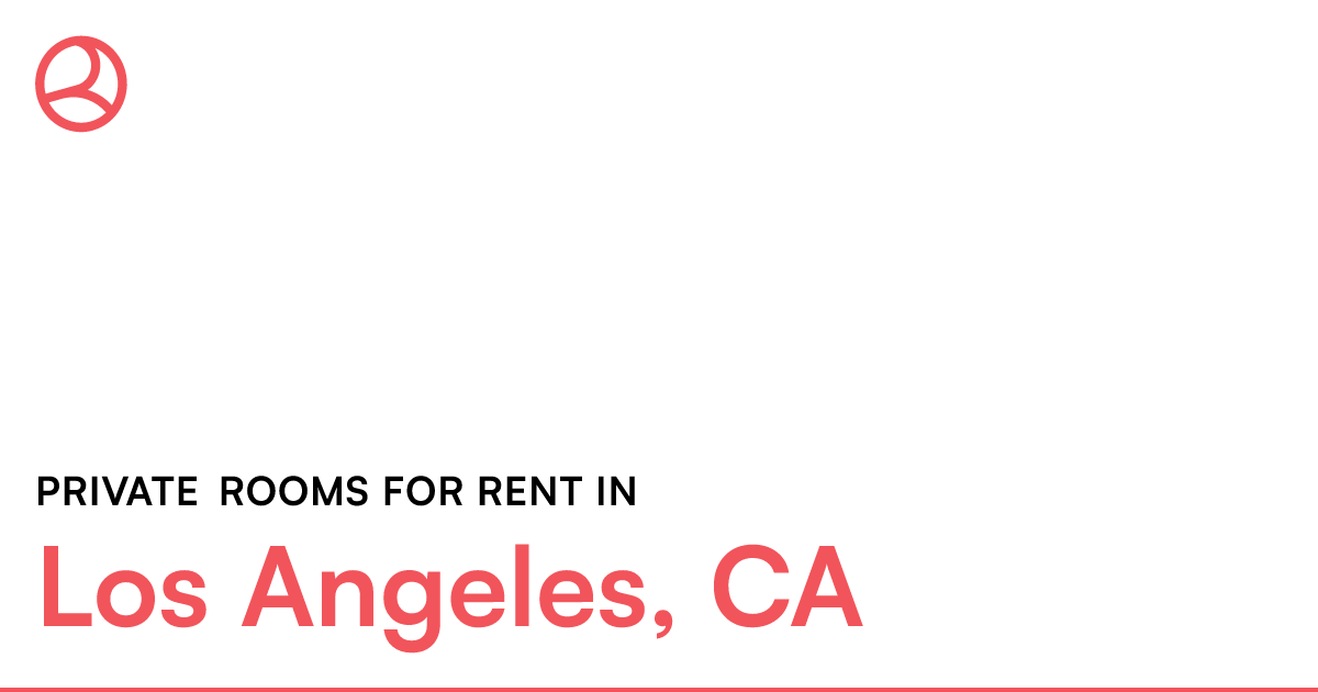 Los Angeles, CA Private rooms for rent