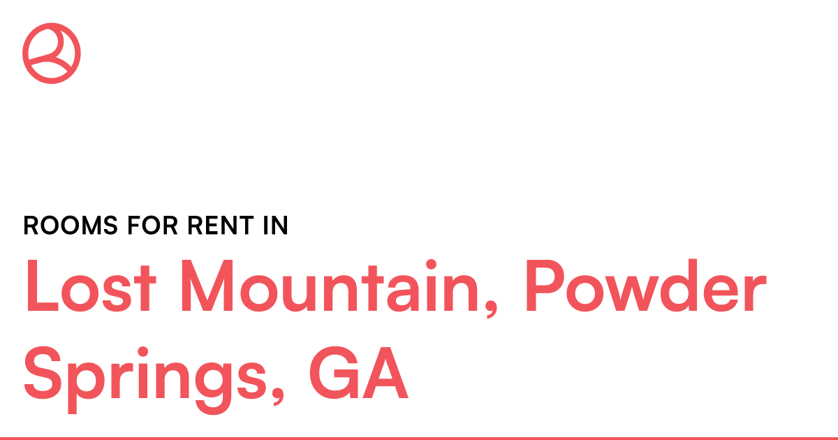 Lost Mountain, Powder Springs, GA Rooms for Rent – Roomies.com