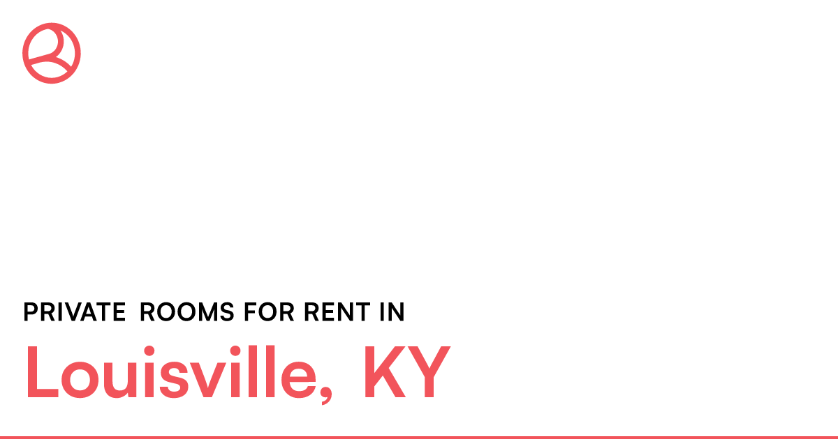 Louisville, KY Private rooms for rent