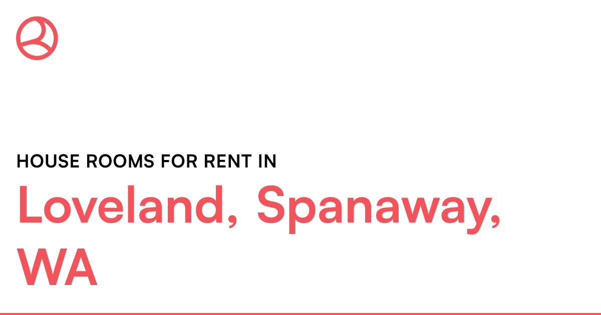 Loveland, Spanaway, WA House rooms for rent
