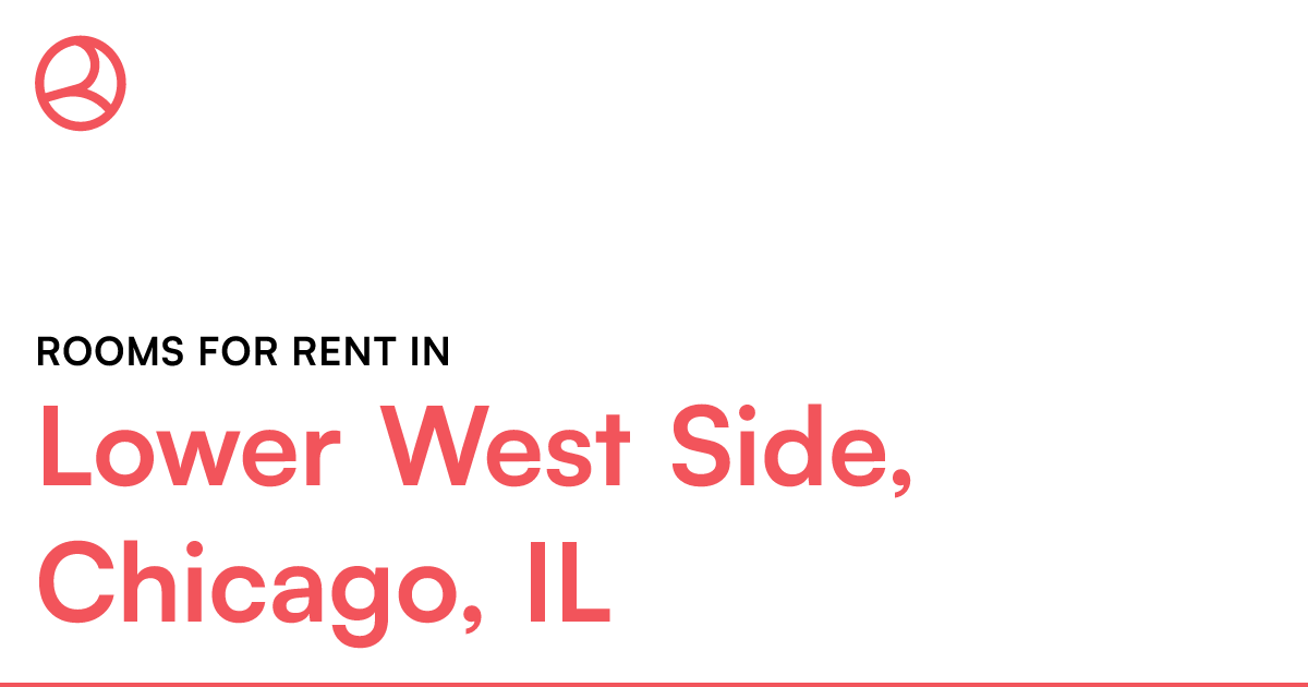 Lower West Side, Chicago, IL Rooms for Rent