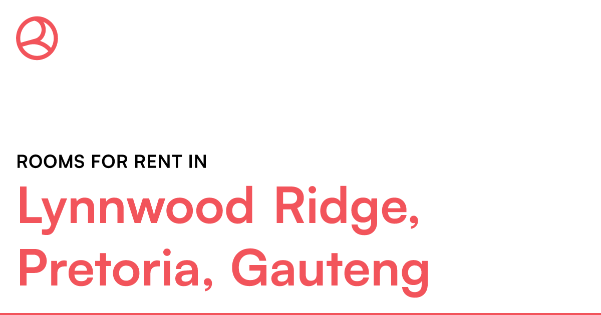 Lynnwood Ridge, Pretoria, Gauteng Rooms for Rent Roomies.co.za