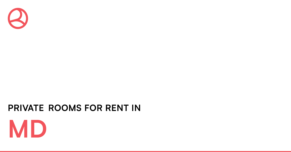 MD Private rooms for rent