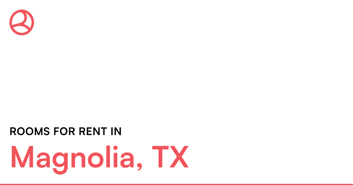 Magnolia, TX Rooms for Rent