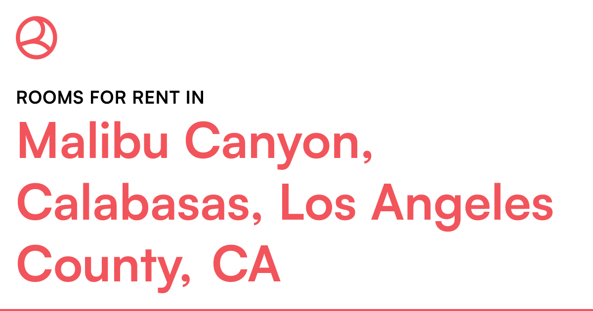 Malibu Canyon, Calabasas, Los Angeles County, CA Room...