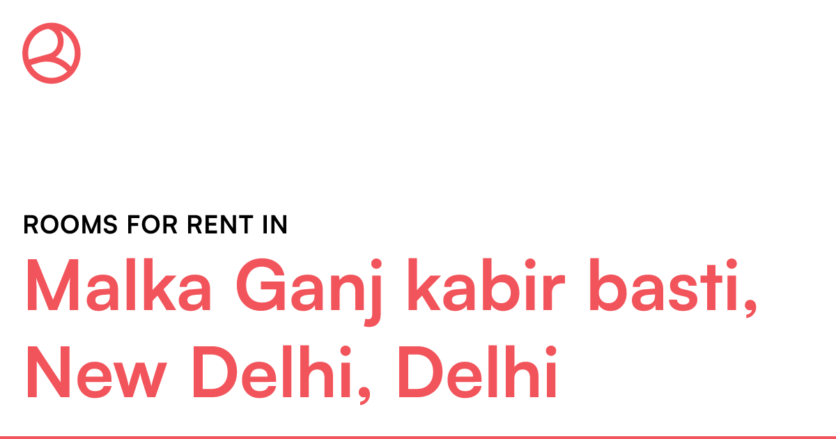 Malka Ganj kabir basti, New Delhi, Delhi Rooms for... Roomies.co.in