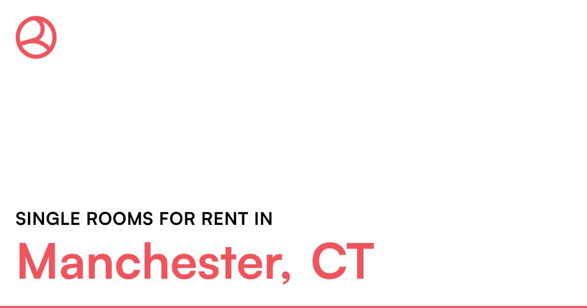 Manchester, CT Single rooms for rent