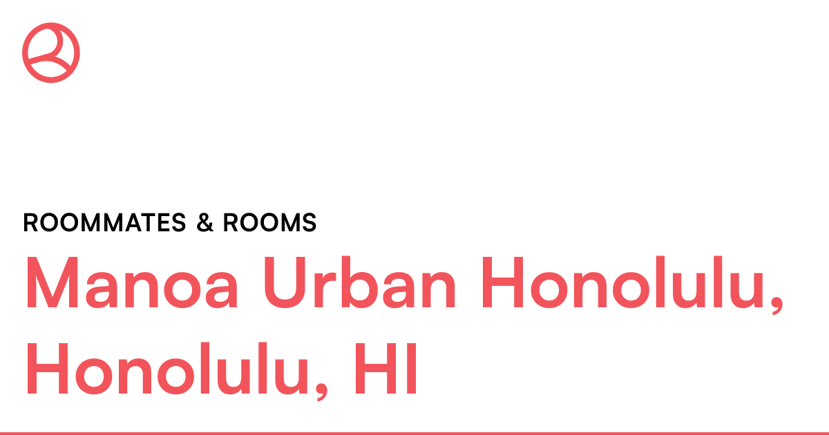 Manoa Urban Honolulu, Honolulu, HI Roommates & rooms